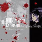 HILLBILLY MOON EXPLOSION  - SI MY LOVE, FOR.. -LTD- /7