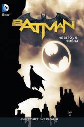 Scott Snyder  - KNI Batman: Hřbitov..