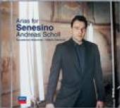 SCHOLL ANDREAS  - CD ARIAS FOR SENESINO