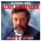 WUNDERLICH KLAUS  - 2xCD EVENING WITH