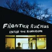 FRONTIER RUCKUS  - VINYL ENTER THE KINGDOM -HQ- [VINYL]