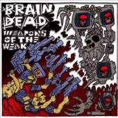 BRAINDEAD  - CD WEAPONS OF THE WEAK