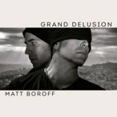 BOROFF MATT  - CD GRAND DELUSION