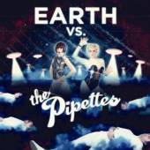  EARTH VS THE PIPETTES [VINYL] - supershop.sk