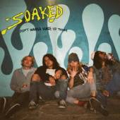 SOAKED  - CD DON'T WANNA WAKE UP TODAY