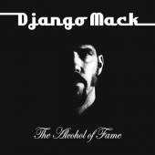 DJANGO MACK  - CD THE ALCOHOL OF FAME