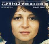 DOUCET SUZANNE  - CD WO SIND ALL DIE SCHOENEN