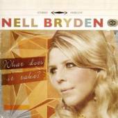 BRYDEN NELL  - CD WHAT DOES IT TAKE?