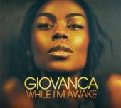 GIOVANCA  - CD WHILE I'M AWAKE -SPEC-