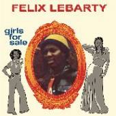 LEBARTY FELIX  - VINYL GIRLS FOR SALE [VINYL]