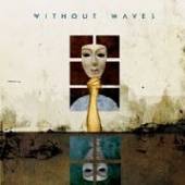 WITHOUT WAVES  - 2xVINYL LUNAR [VINYL]