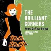 BRILLIANT CORNERS  - 2xCD HEART ON YOUR SLEEVE