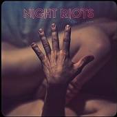 NIGHT RIOTS  - VINYL LOVE GLOOM -COLOURED- [VINYL]