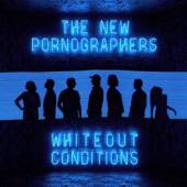 NEW PORNOGRAPHERS  - VINYL WHITEOUT CONDITIONS [VINYL]