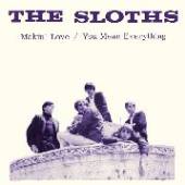 SLOTHS  - SI MAKIN' LOVE/YOU MEAN.. /7