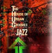 THUG JAZZ  - CD HOUSE OF URBAN GROOVES JAZ