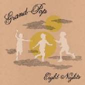GRAND-POP  - VINYL EIGHT NIGHTS [VINYL]
