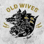 OLD WIVES  - VINYL THREE [VINYL]