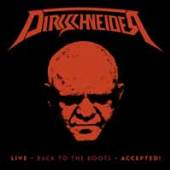 DIRKSCHNEIDER  - 3xVINYL LIVE: BACK TO THE ROOTS [VINYL]