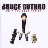 GUTHRO BRUCE  - CD NO FINAL DESTINATION