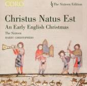 CHRISTOPHERS HARRY - THE SIXTE  - CD CHRISTUS NATUS EST - AN EARLY ENGLISH