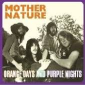 MOTHER NATURE  - CD ORANGE DAYS AND PURPLE..