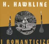 H. HAWKLINE  - CD I ROMANTICIZE