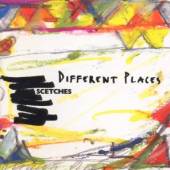 SCETCHES  - CD DIFFERENT PLACES
