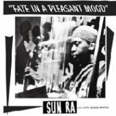 SUN RA  - CD FATE IN A PLEASANT MOOD