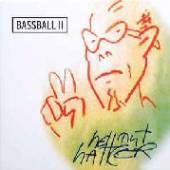 HATTLER HELLMUT  - VINYL BASSBALL 2 - LTD.EDIT. [VINYL]