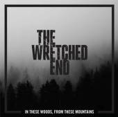 WRETCHED END  - VINYL IN THESE WOODS, FROM.. [VINYL]