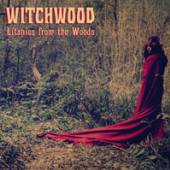 WITCHWOOD  - 2xVINYL LITANIES FROM THE WOODS [VINYL]