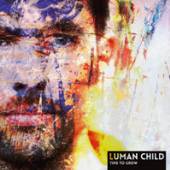 LUMAN CHILD  - VINYL TIME TO GROW [VINYL]