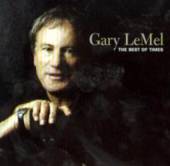 GARY LEMEL  - CD THE BEST OF TIMES