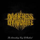 DARKNESS DYNAMITE  - CD ASTONISHING FURY OF MANKIND