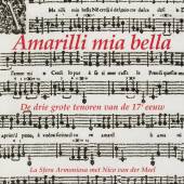 CACCINI/RASI/DOGNAZZI  - CD AMARILLI MIA BELLA