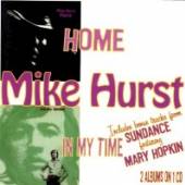 HURST MIKE  - CD HOME/IN MY TIME