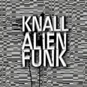 KNALL  - CD ALIENFUNK