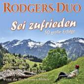 RODGERS-DUO  - CD SEI ZUFRIEDEN - 50 GROSSE