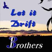 BROTHERS3  - CD LET IT DRIFT