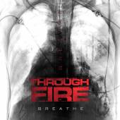 THROUGH FIRE  - 2xVINYL BREATHE -COLOURED- [VINYL]