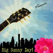 PEASANTS  - CD BIG SUNNY DAY