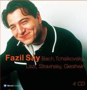 SAY FAZIL  - 4xCD PLAYS BACH, TCHAIKOSVKY,