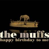 MUFFS  - CD HAPPY BIRTHDAY TO ME