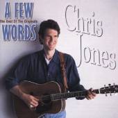 JONES CHRIS  - CD A FEW WORDS - THE BEST OF THE