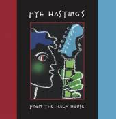 HASTINGS PYE  - CD FROM THE HALF HOUSE