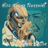 TOUSSAINT NICO WAYNE  - CD PLAYS JAMES COTTON
