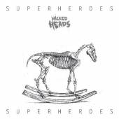 WICKED HEADS  - CD SUPERHEROES