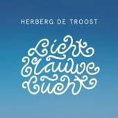 HERBERG DE TROOST  - CD LICHTBLAUWE LUCHT