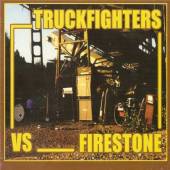 TRUCKFIGHTERS VS. FIRESTONE  - VINYL FUZZSPLIT OF THE CENTURY [VINYL]